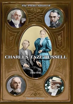 The Photo Album of Charles Taze Russell