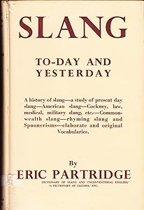 Slang: To-day and Yesterday by Eric Partridge