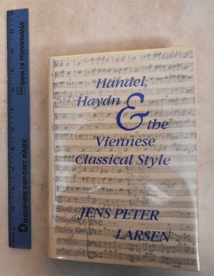 Handel, Haydn, and the Viennese classical style (Studies in musicology)