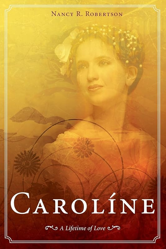 Caroline by Nancy R. Robertson
