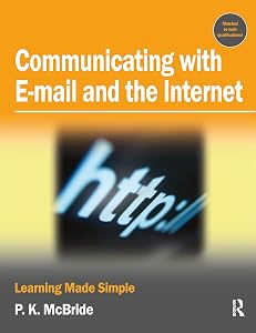 Communicating with Email and the Internet (Learning Made Simple) by P. K. McBride