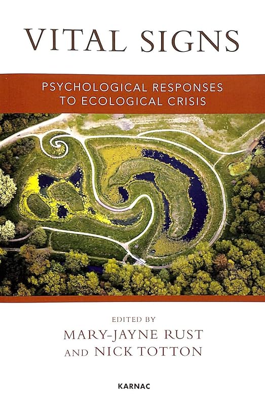Vital Signs: Psychological Responses to Ecological Crisis by Mary-Jayne Rust
