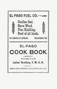 El Paso Cook Book (Applewood Books) by Ladies' Auxiliary Of The Y.M.C.A.