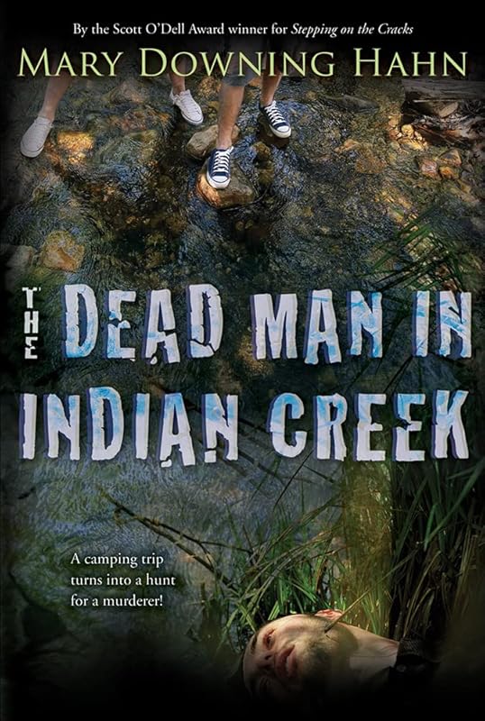 The Dead Man In Indian Creek by Mary Downing Hahn