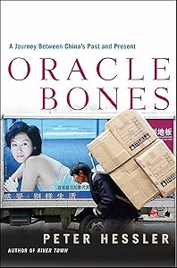 Oracle Bones: A Journey Through Time in China by Peter Hessler
