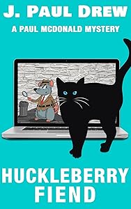 Huckleberry Fiend (Paul Mcdonald Mystery #2) (The Paul Mcdonald Series)