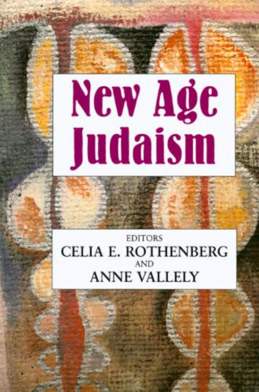 New Age Judaism by Celia E Rothenberg