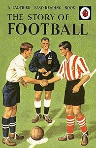 Ladybird Easy Reading Book The Story Of Football,A