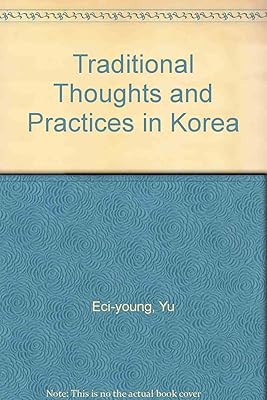 Traditional Thoughts and Practices in Korea