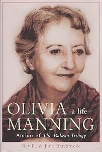 Olivia Manning: A Life by Neville Braybrooke