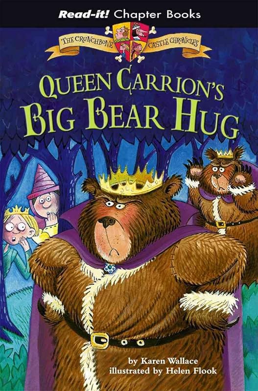 Queen Carrion's Big Bear Hug (The Crunchbone Castle Chronicles) by Karen Wallace