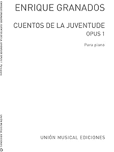 Enrique Granados: Cuentos De La Juventud Op.1 (Album For The Young) by Enrique Granados