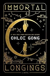 Immortal Longings (1) (Flesh & False Gods) by Chloe Gong