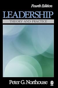Leadership: Theory and Practice by Peter G. Northouse