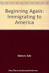 Beginning Again: Immigrating to America