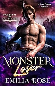 Monster Lover: A Royal Fantasy Romance (Monsters of Durnbone)