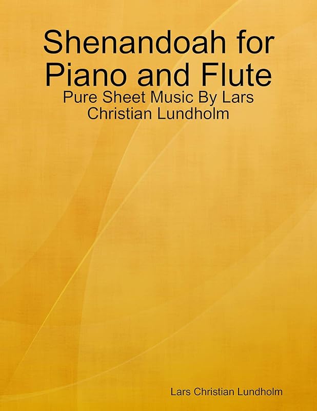 Shenandoah for Piano and Flute - Pure Sheet Music By Lars Christian Lundholm by Lars Christian Lundholm
