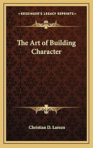 The Art of Building Character