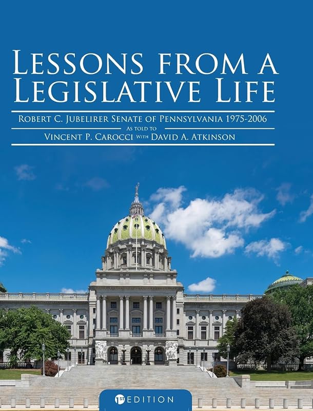 Lessons from a Legislative Life by Robert C Jubelirer