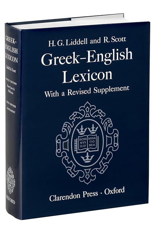 Greek-English Lexicon, Ninth Edition with a Revised Supplement by Henry George Liddell