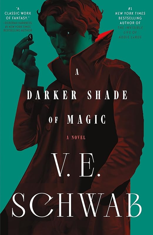 A Darker Shade of Magic: A Novel (Shades of Magic, 1) by V. E. Schwab