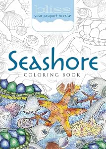 BLISS Seashore Coloring Book: Your Passport to Calm (Adult Coloring)