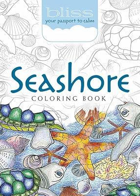 BLISS Seashore Coloring Book: Your Passport to Calm (Adult Coloring)