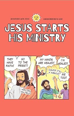 Jesus Starts His Ministry!: Adventures with J.C. #5 (Adventures with Jesus)