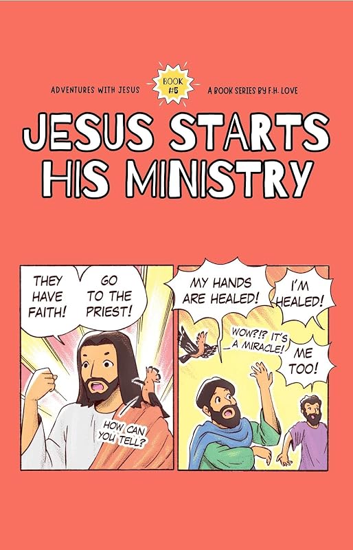 Jesus Starts His Ministry!: Adventures with J.C. #5 (Adventures with Jesus) by F. H. Love