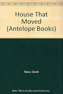 House That Moved (Antelope Books)