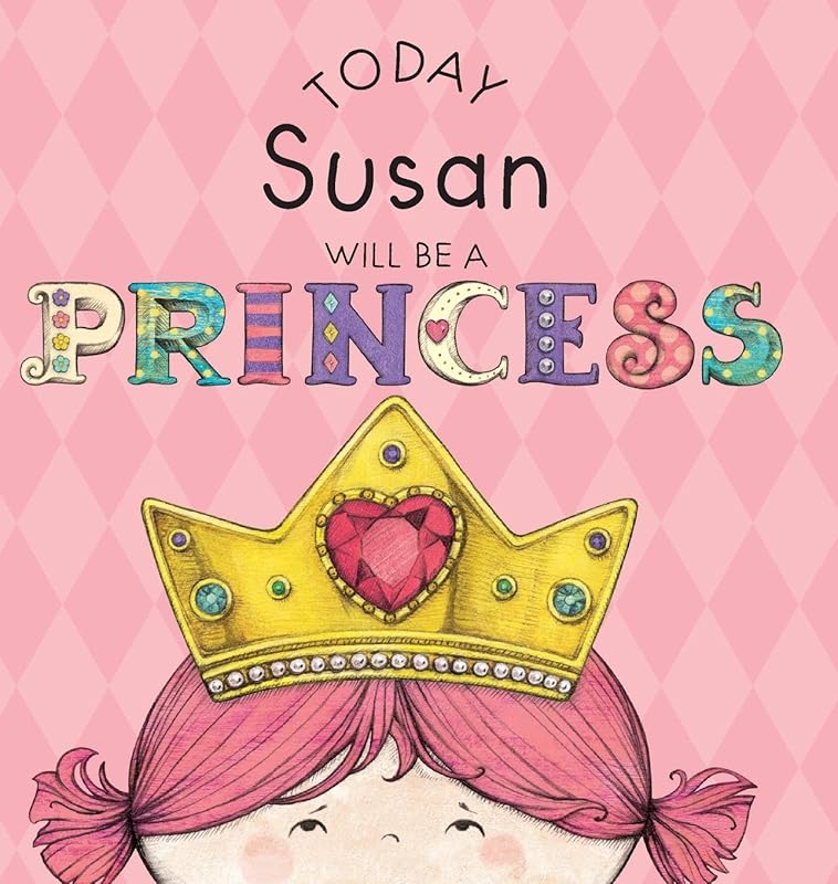 Today Susan Will Be a Princess by Paula Croyle