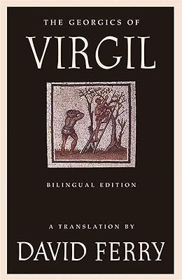 The Georgics of Virgil (Bilingual Edition)