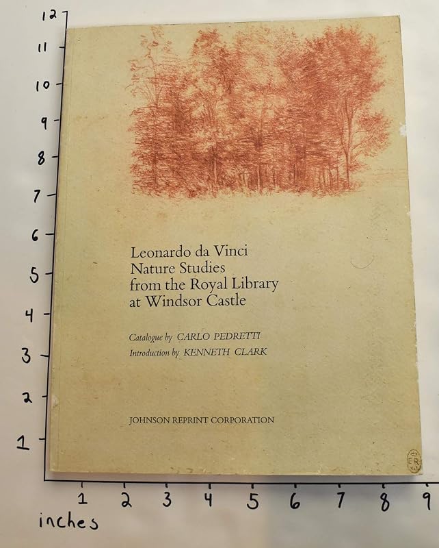 Leonardo da Vinci Nature Studies from the Royal Library at Windsor Castle by Carlo Pedretti