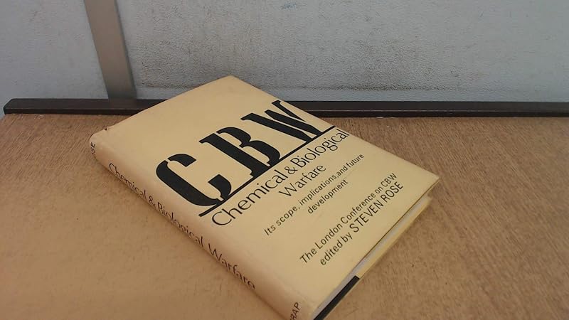 C.B.W.: chemical and biological warfare;: London Conference on C.B.W.; by Steven Rose