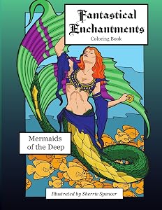 Fantastical Enchantments vol. 2 Mermaids of the Deep by Sherrie Spencer