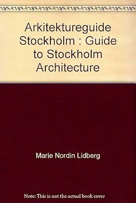 Arkitektureguide Stockholm : Guide to Stockholm Architecture
