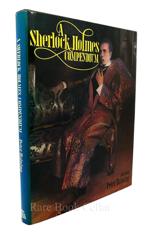 Sherlock Holmes Compendium by Peter Haining