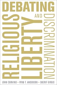Debating Religious Liberty and Discrimination by John Corvino