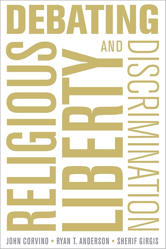 Debating Religious Liberty and Discrimination by John Corvino