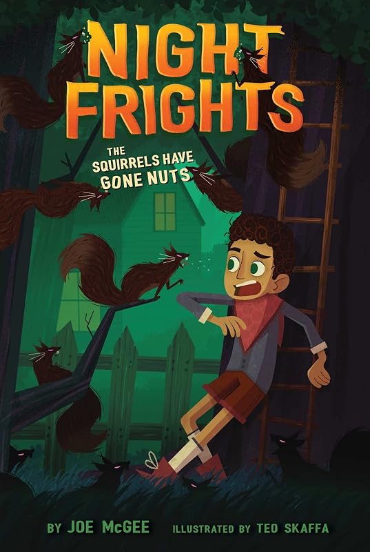 The Squirrels Have Gone Nuts (4) (Night Frights) by Joe McGee