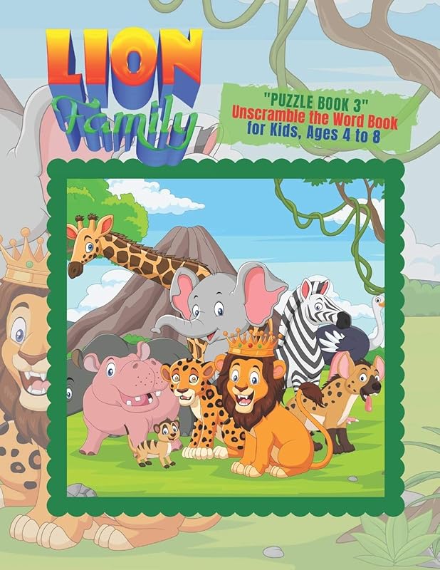 "PUZZLE BOOK 3" Unscramble the Word Book: Activity Book for Kids, Ages 4 to 8, 8.5 x 11 inches, Spelling the Word Scramble, Quiet Time for You and Fun for Kids (Lion Family) by Rebecca Stewart