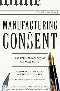 Manufacturing Consent: The Political Economy of the Mass Media by Edward S. S. Herman
