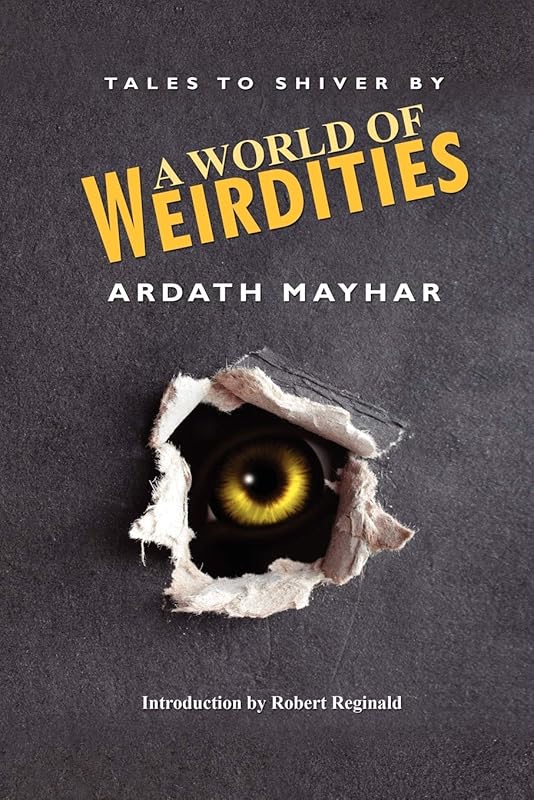 A World of Weirdities: Tales to Shiver By by Ardath Mayhar