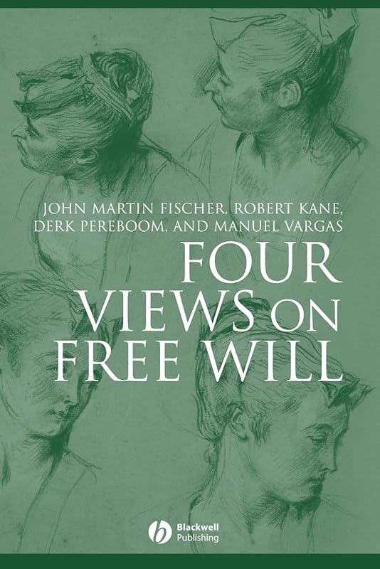 Four Views on Free Will by John Martin Fischer