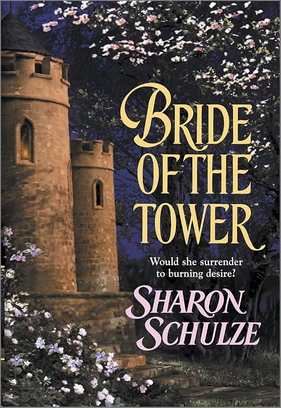 BRIDE OF THE TOWER by Sharon Schulze
