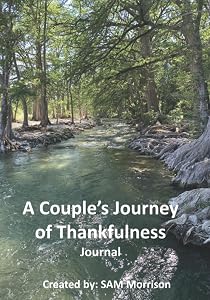 A Couple's Journey of Thankfulness: Journal by SAM Morrison