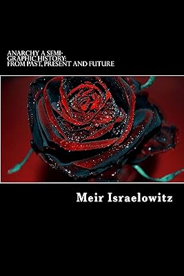 Anarchy a Semi-Graphic History