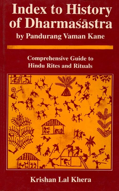 Index to History of Dharmasatra: Comprehensive Guide to Hindu Rites & Rituals by Pandurang Vaman Kane