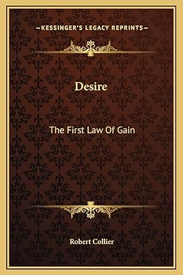 Desire: The First Law Of Gain