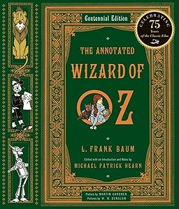 The Annotated Wizard of Oz (Centennial Edition) by L. Frank Baum
